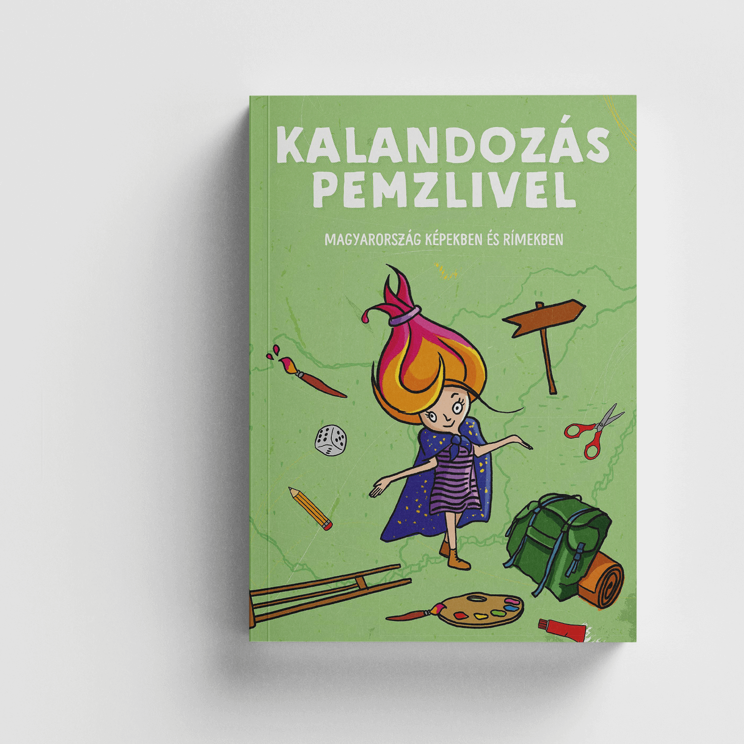 Kalandozás Pemzlivel – Magyarország képekben és rímekben