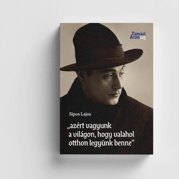 „azért vagyunk a világon, hogy valahol otthon legyünk benne"